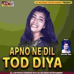 Apno Ne Dil Tod Diya - Sanjeev Jha Song Download